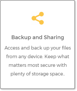 Backup and Sharing - Access and back up your files from any device. Keep what matters
                                                  most secure with plenty of storage space.